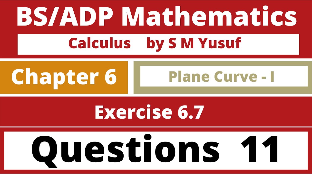BSc Calculus by S M Yusuf Chapter 6 Exercise 6.7 | Q. 11