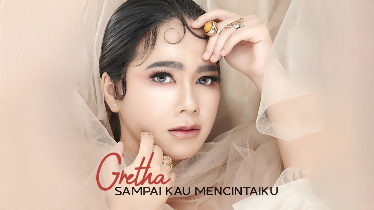 Gretha - Sampai Kau Mencintaiku (Official Music Video)