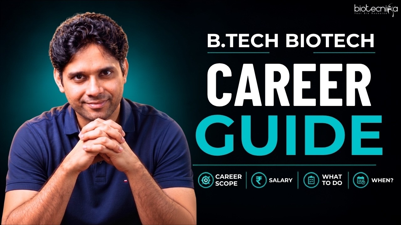 B.Tech Biotechnology Career Guide : Career Scope, Salary & What to Do&mdash;When?