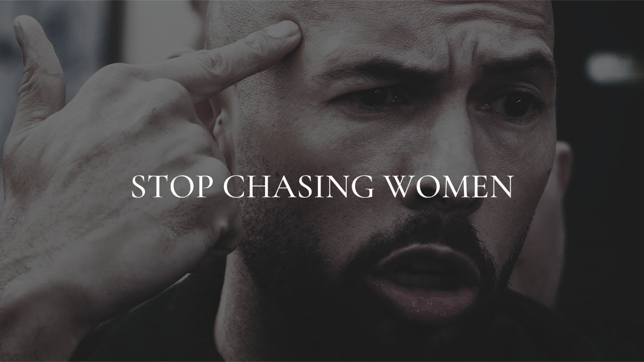 STOP CHASING WOMEN || Focus on Yourself