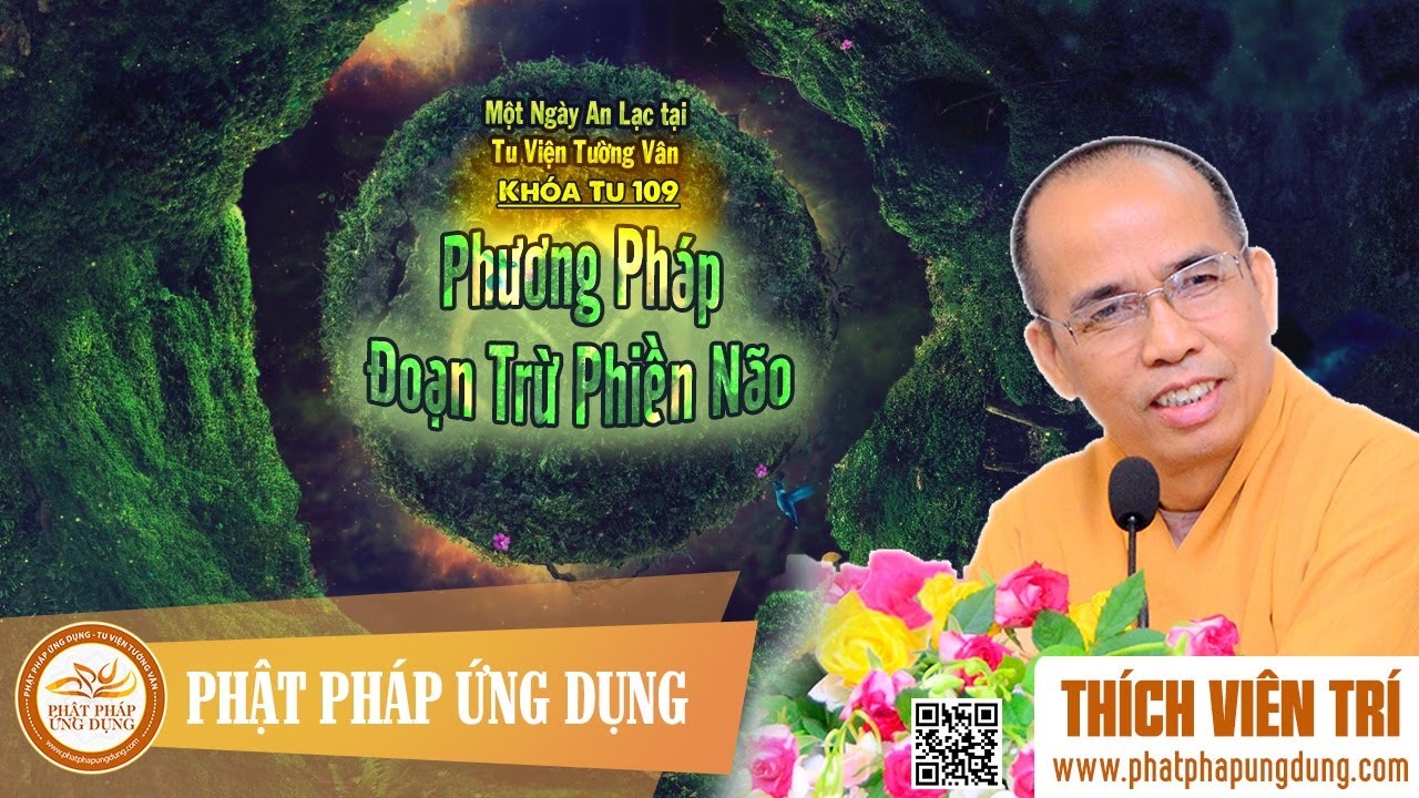 Phương Pháp Đoạn Trừ Phiền Não (KT109) - TT Thích Viên Trí