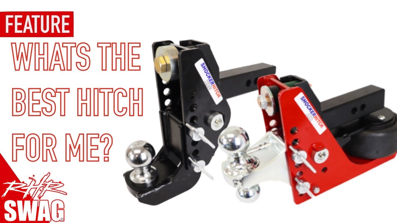 What's The Best Hitch For You? - RHRSwag