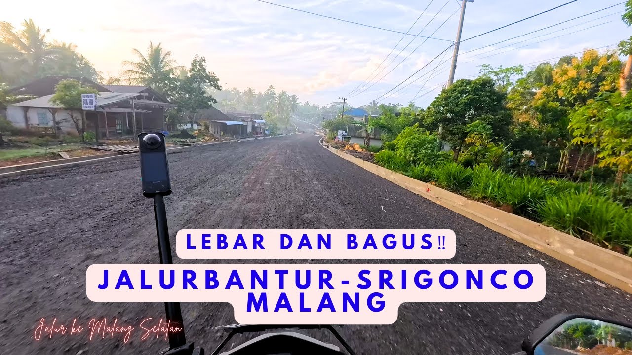 UPDATE‼️Jalur BANTUR SRIGONCO Malang Selatan LEBAR BANGET !!!