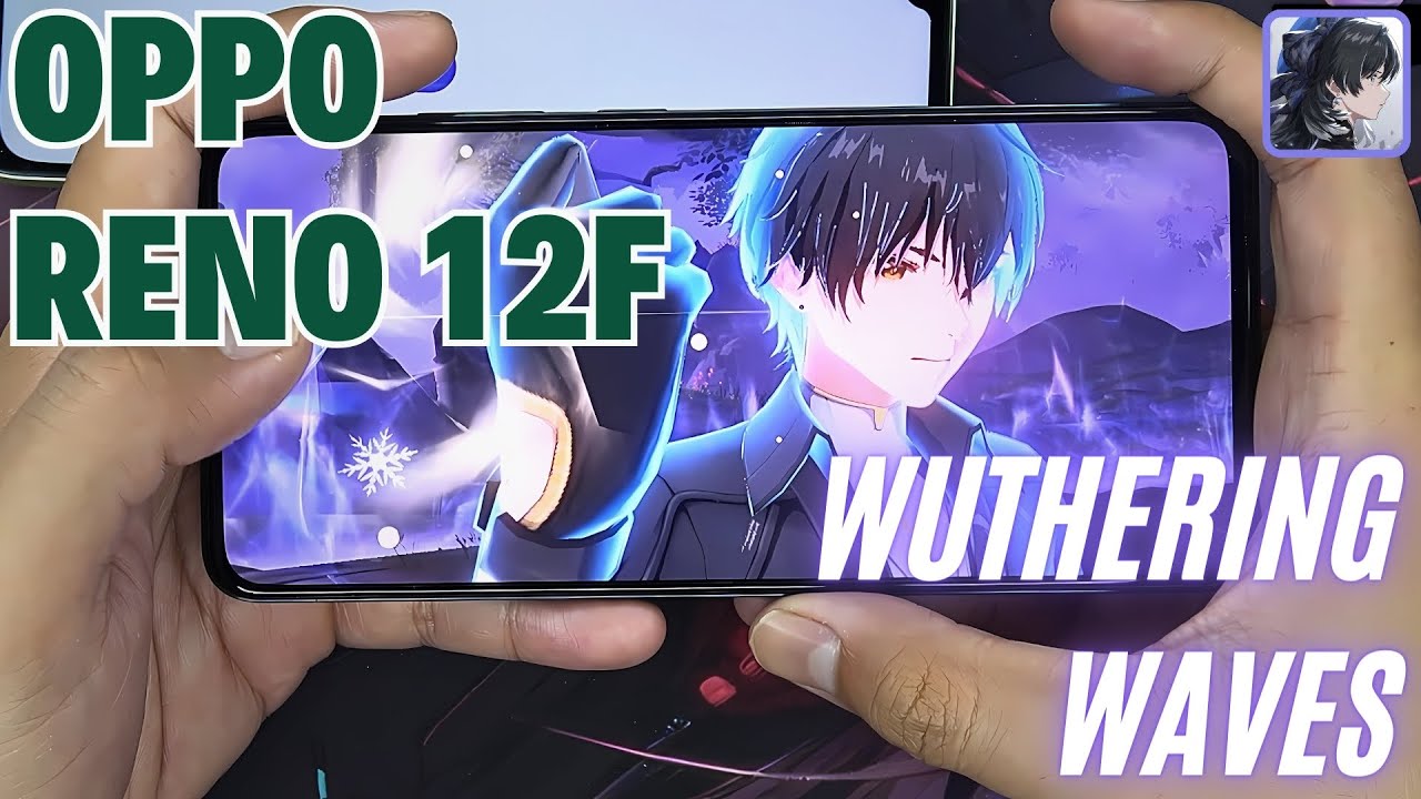 Oppo Reno12 F test game Wuthering Waves | PhoneGaming