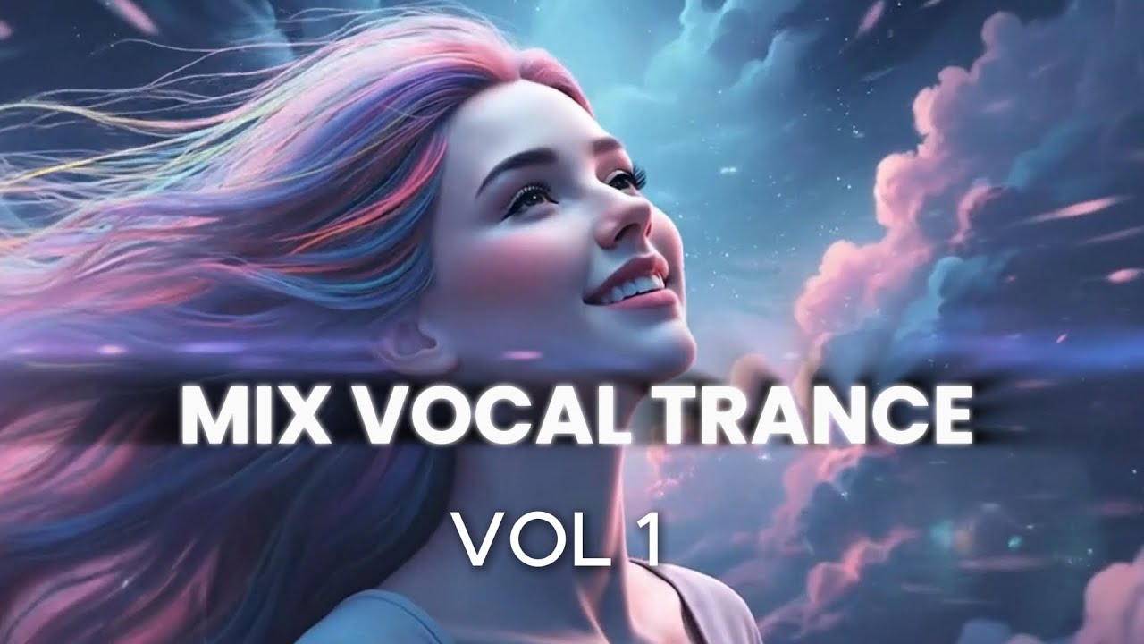 Best Vocal Trance Mix Vol.01 🌠 | Melodic & Hypnotic Female Vocals | Trance 2026