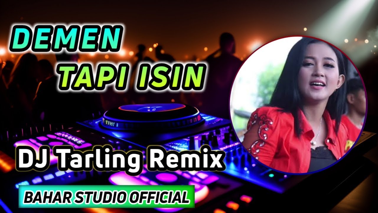 DEMEN TAPI ISIN - RINA AFANDI // DJ TARLING REMIX