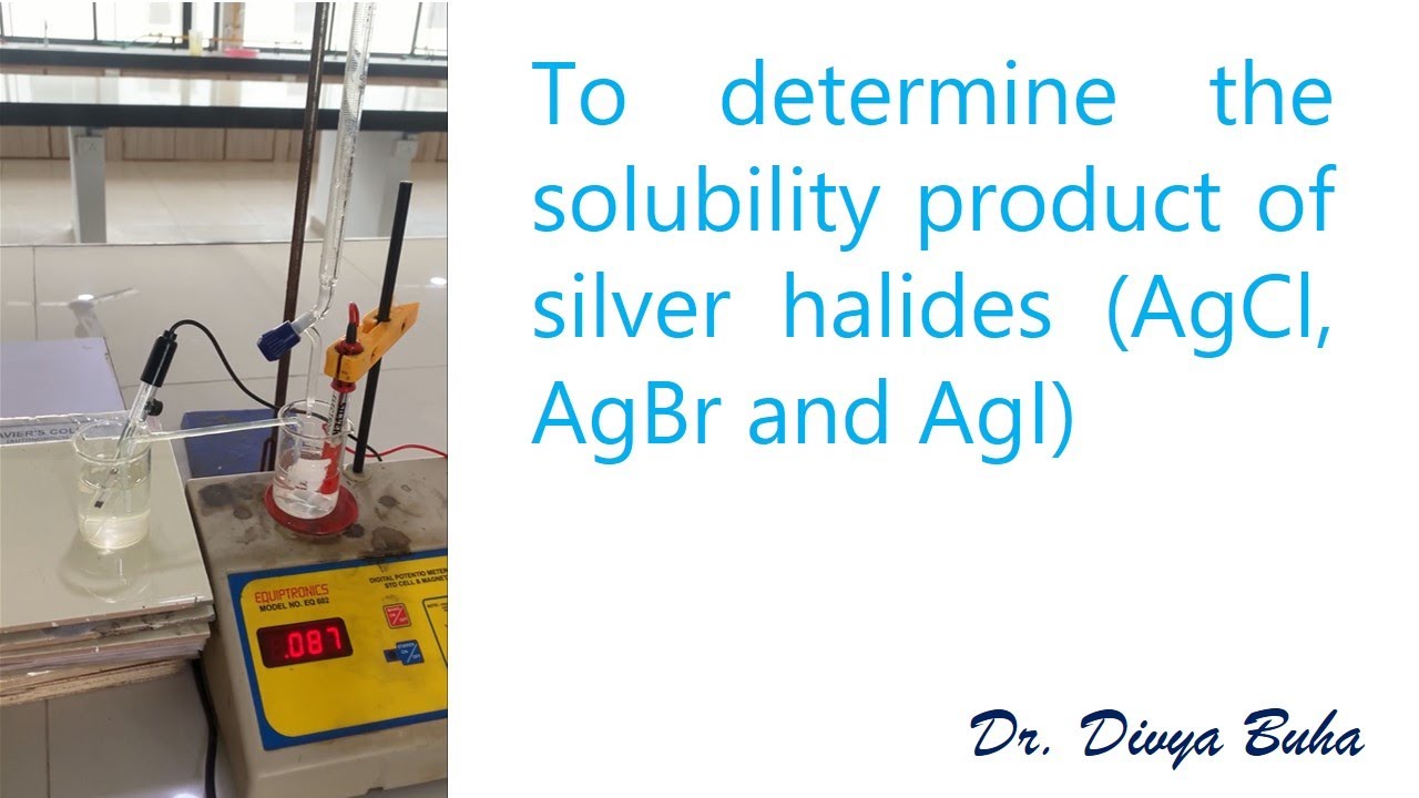 Determination of the solubility product of silver halides (AgCl, AgBr and AgI)