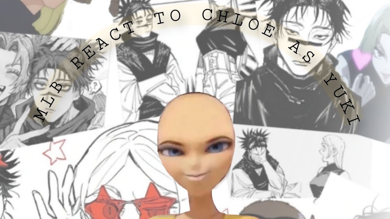MLB react to Chloe as Yuki./Jisyko/