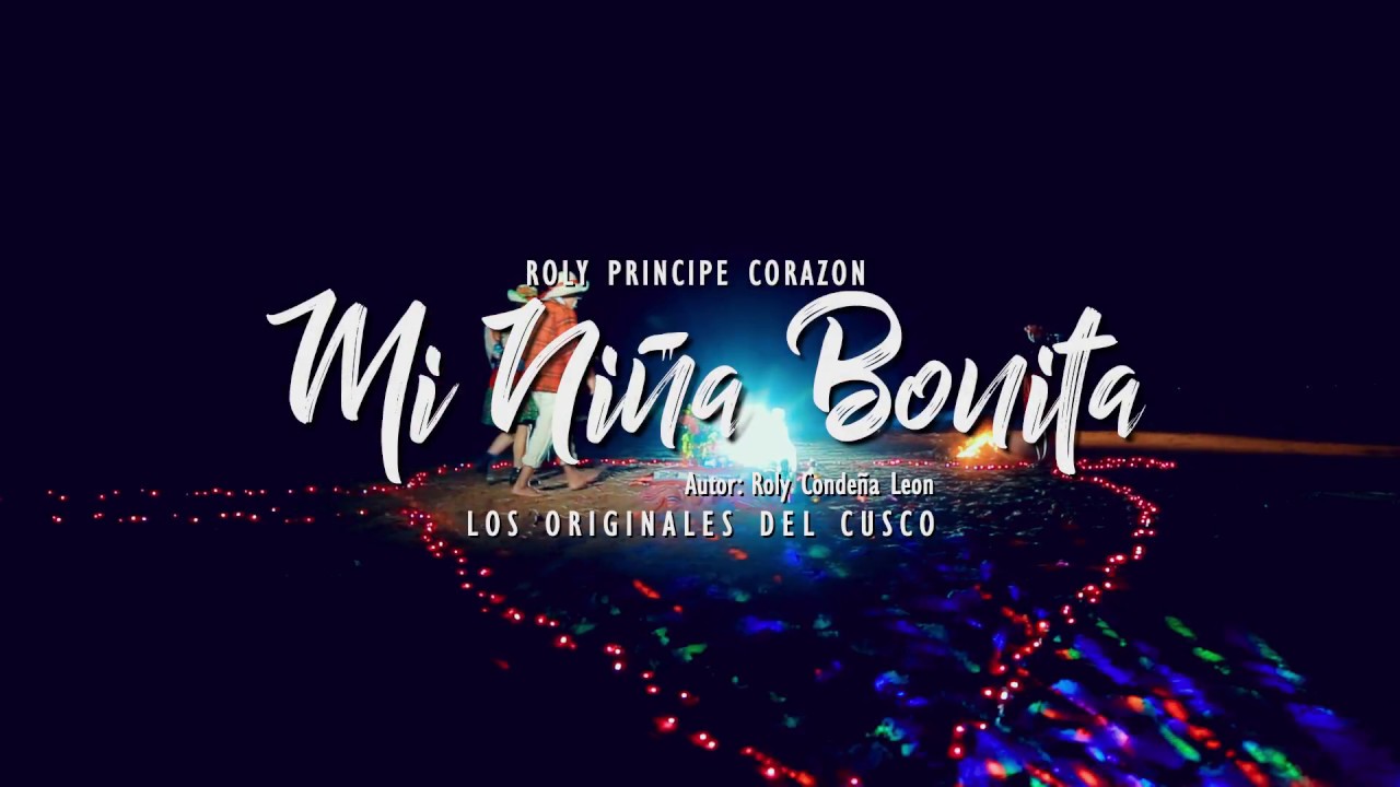 ROLY PRINCIPE CORAZON mi niña bonita primicia 2018