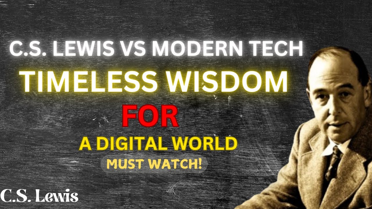 C.S. Lewis's Surprising Take on Modern Technology
