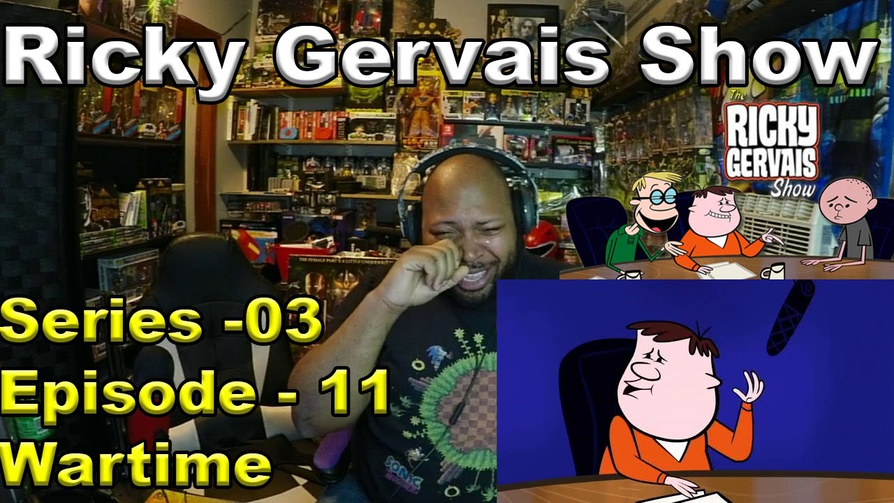 The Ricky Gervais Show Season 3 Episode 11 Wartime Reaction