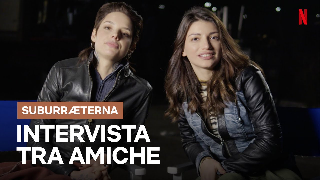Sul set di SUBURRÆTERNA con CARLOTTA ANTONELLI e FEDERICA SABATINI | Netflix Italia