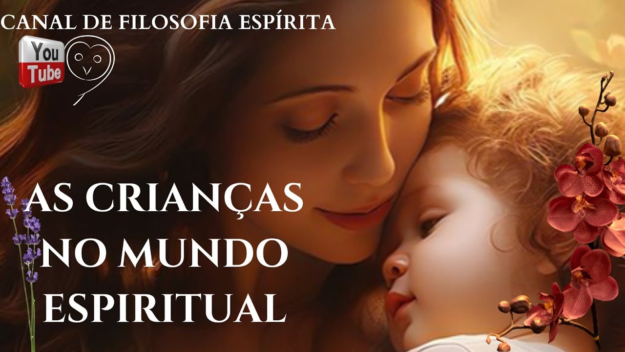 AS CRIANÇAS NO MUNDO ESPIRITUAL.
