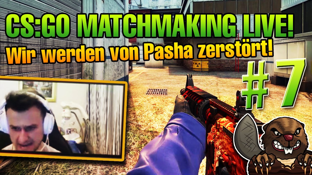 CS:GO biBa MATCHMAKING LIVE #7 - Pasha zerstört uns!