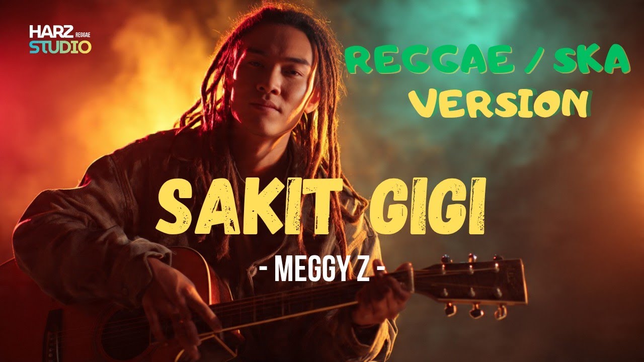 Sakit Gigi • Meggy Z • Cover Reggae ska 