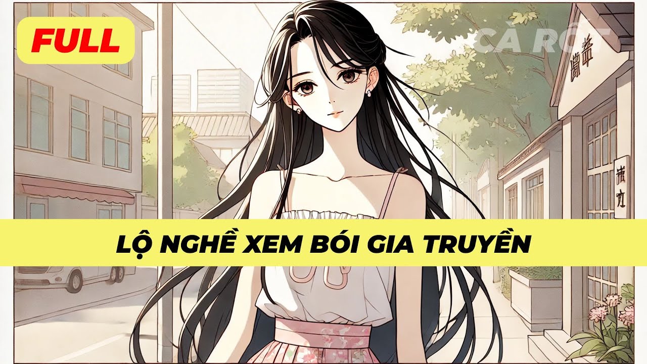 🥕[FULL] LỘ NGHỀ XEM BÓI GIA TRUYỀN 🥕