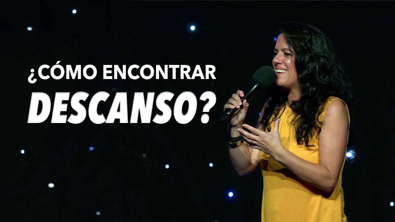 ¿Cómo Encontrar Descanso? - Pastora Ana Olondo