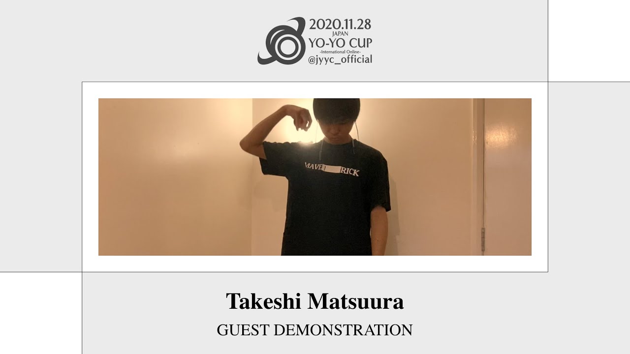 JAPAN YO-YO CUP -International Online- 2020 - Guest Demonstration -  Takeshi Matsuura