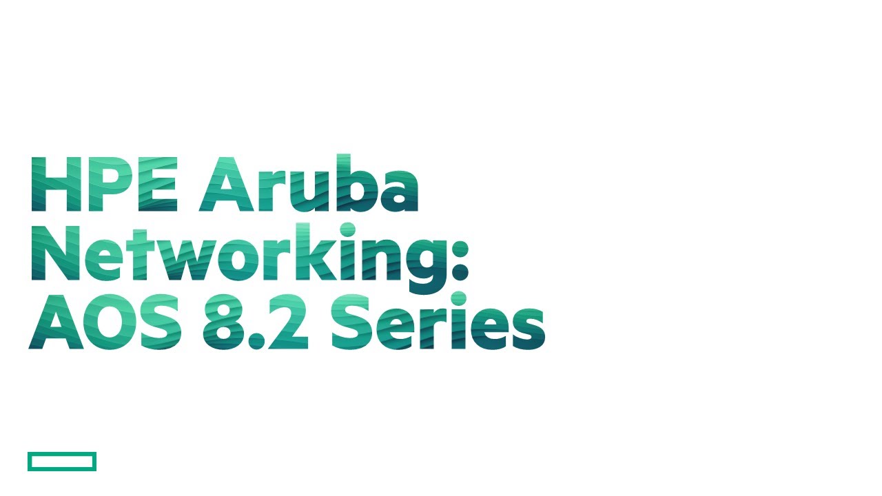 AOS 8.2 Series - Part 1 - Mobility Master