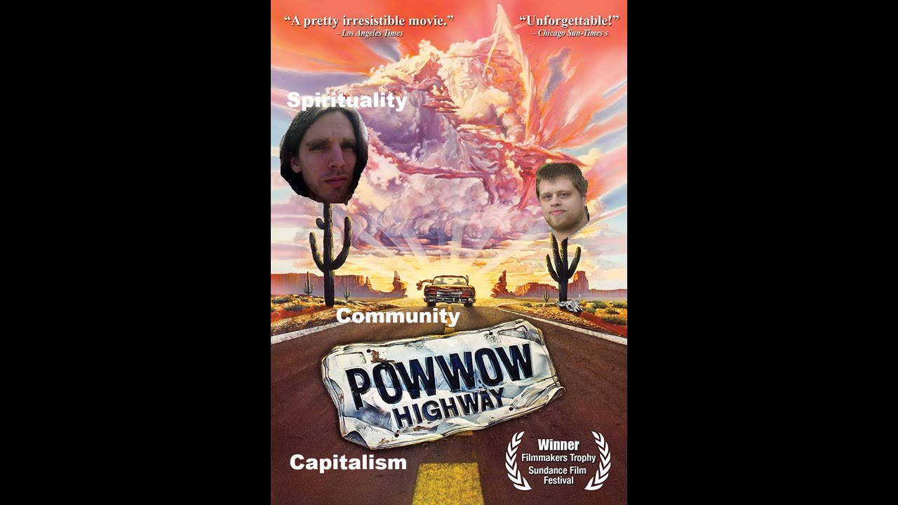 Powwow Highway Dir by Jonathan Wacks | Spirituality vs Reality