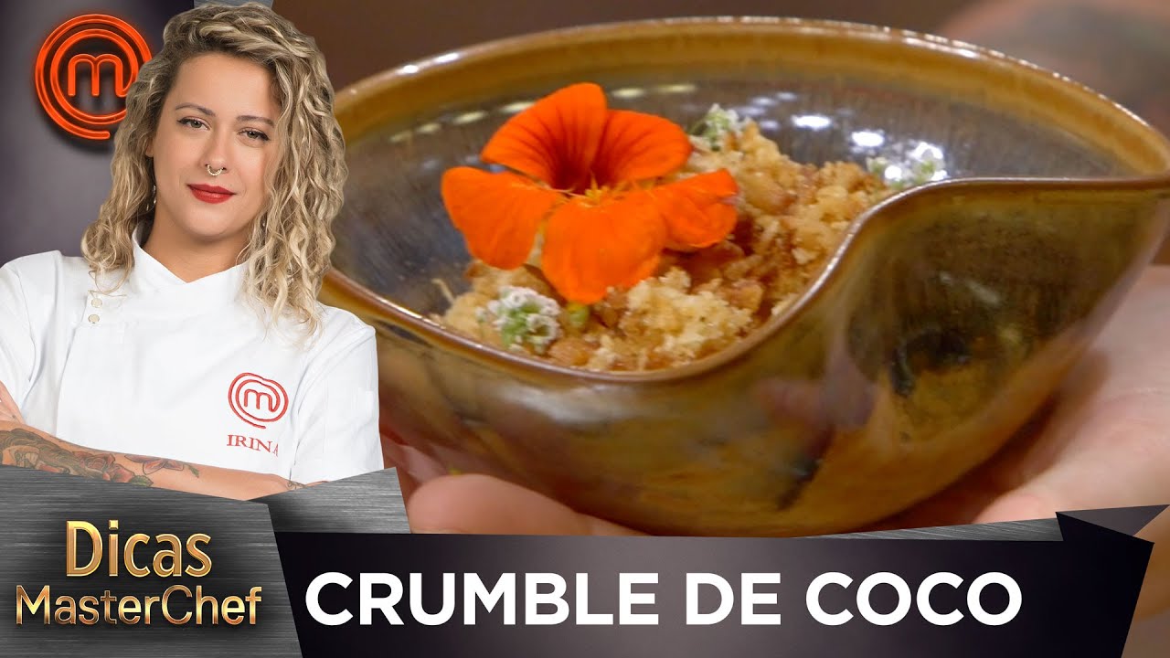 CRUMBLE DE COCO COM CUMARU com Irina Cordeiro | DICAS MASTERCHEF