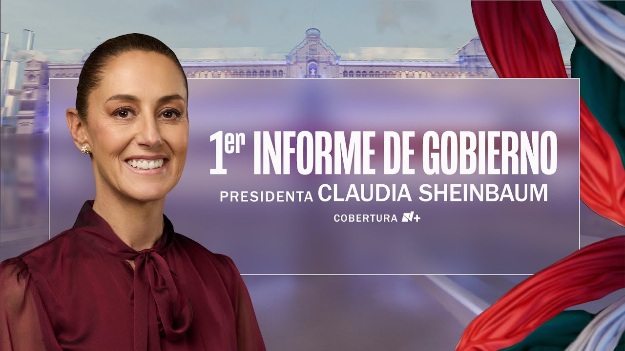 Primer informe de Gobierno de la presidenta Claudia Sheinbaum