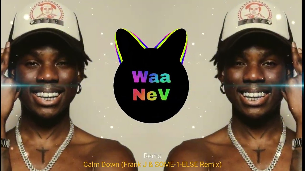 Rema - Calm Down (Frank J & SOME-1-ELSE Remix)
