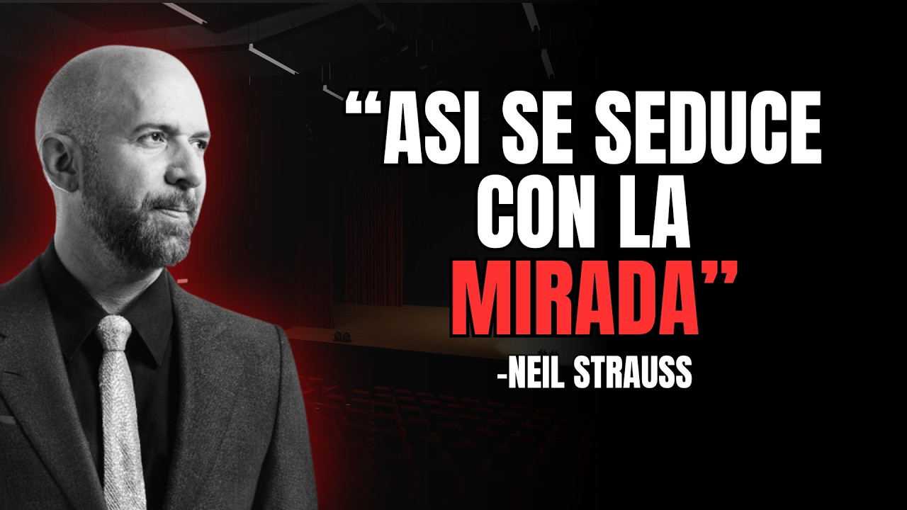 El Arte de La Seducción No Verbal, Cómo Hablar con los Ojos - Neil Strauss
