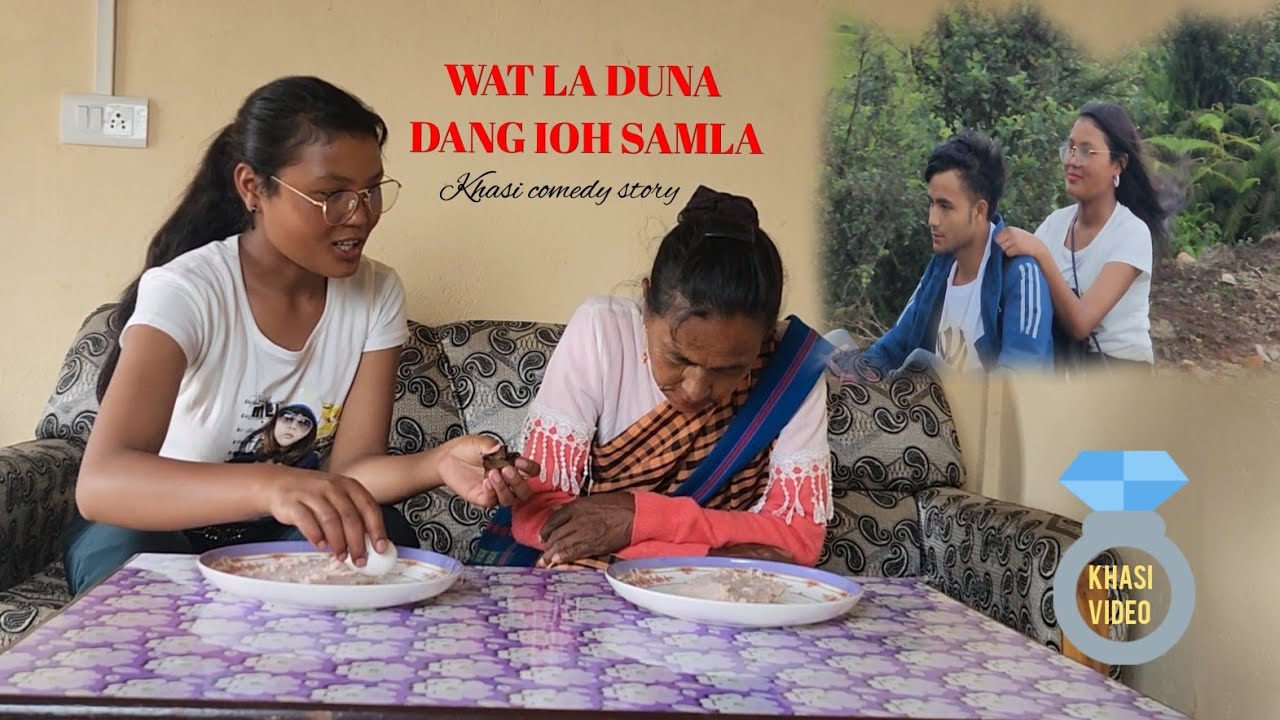 Wat la duna dang ioh samla 😅🤣 // Khasi comedy story