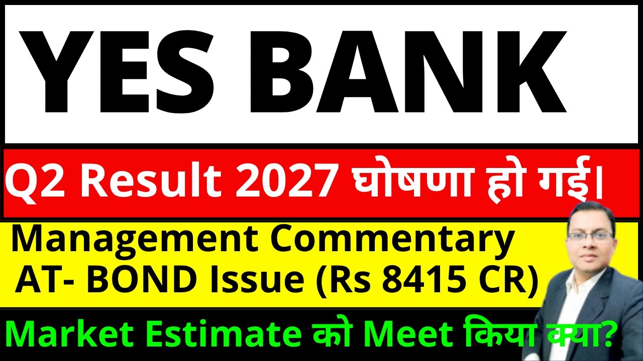 Yes Bank Q2 Result 2027 I Yes Bank Share Result Today I YES BANK AT1 Bond 8415 CRORE I YESBANK SHARE