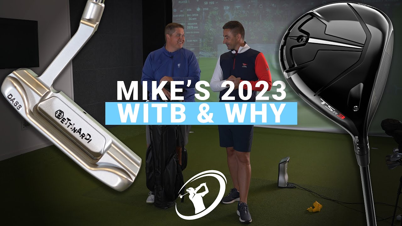 MIKEY'S 2023 WITB & WHY? // In-Depth Look at Every Club in Mikey’s Bag
