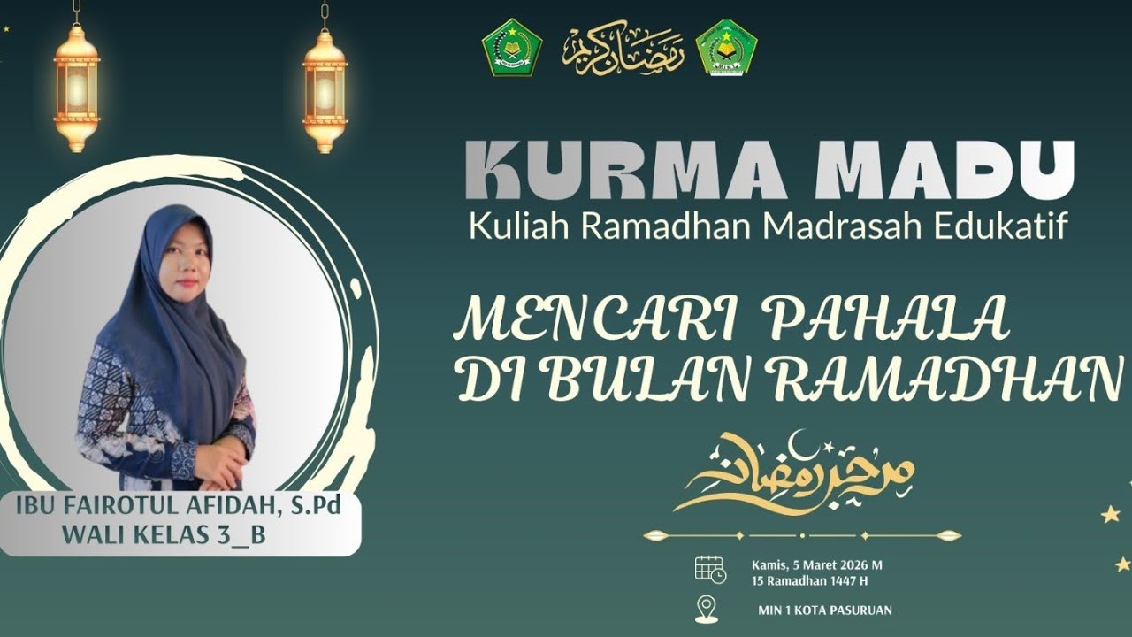 Day 15_KURMA MADU_MENCARI PAHALA DI BULAN RAMADHAN Bersama Ibu FAIROTUL AFIDAH, S.Pd_Guru Kelas 3B