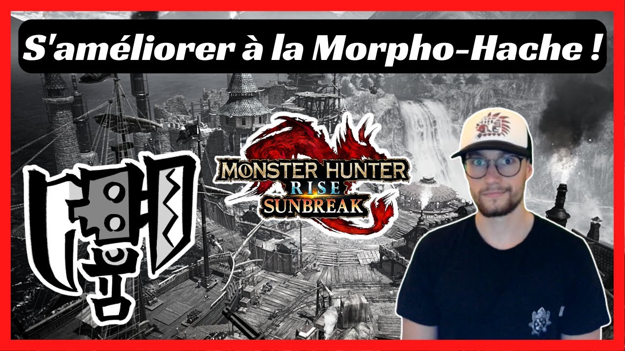 S'améliorer à la Morpho-hache ! Let's play FR - MHR SB