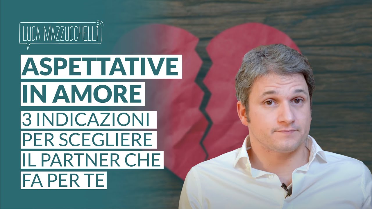 Aspettative in amore: 3 indicazioni per scegliere il partner che fa per te