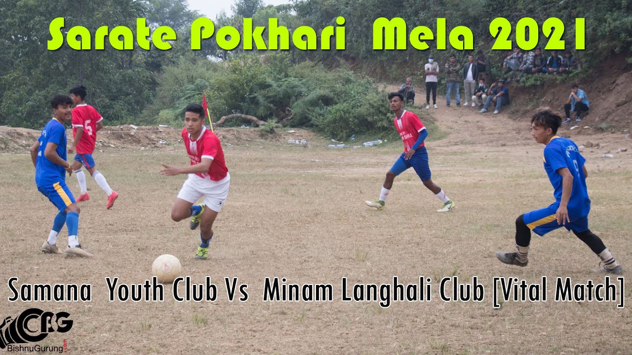 [16 Game] Samana Youth Club, Turture Vs Minam Langhali Club, Naruwal at Sarate Pokhari Mela 2021