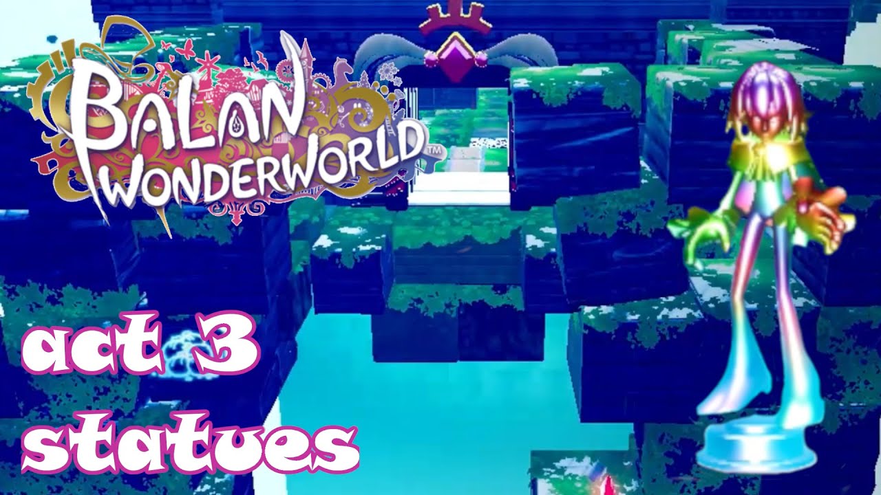 Balan wonderworld gameplay walkthrough act 3 statues 100% complete Nintendo switch