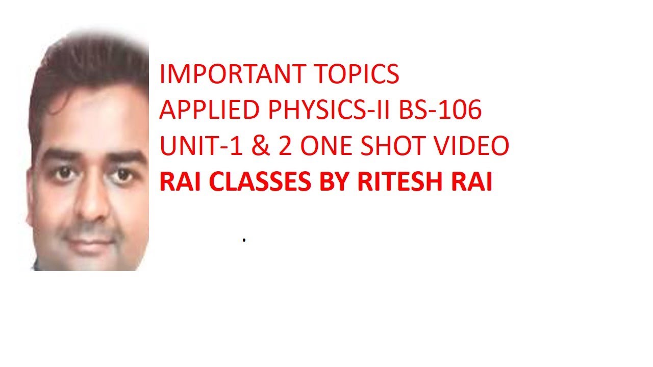 important topics applied  physics -II unit-1 & 2 one shot video
