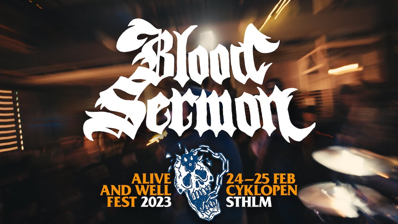Blood Sermon | Alive and Well Fest | Stockholm | 24.02.23