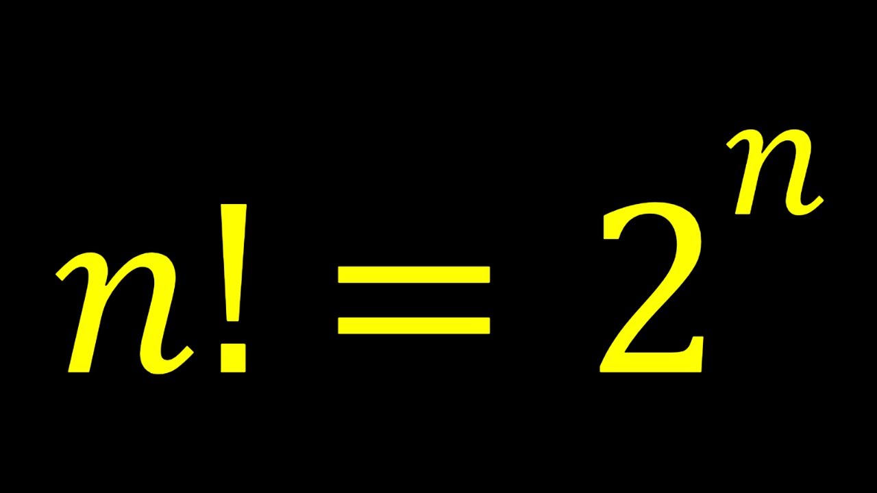 A Nice Factorial Equation | n!=2^n