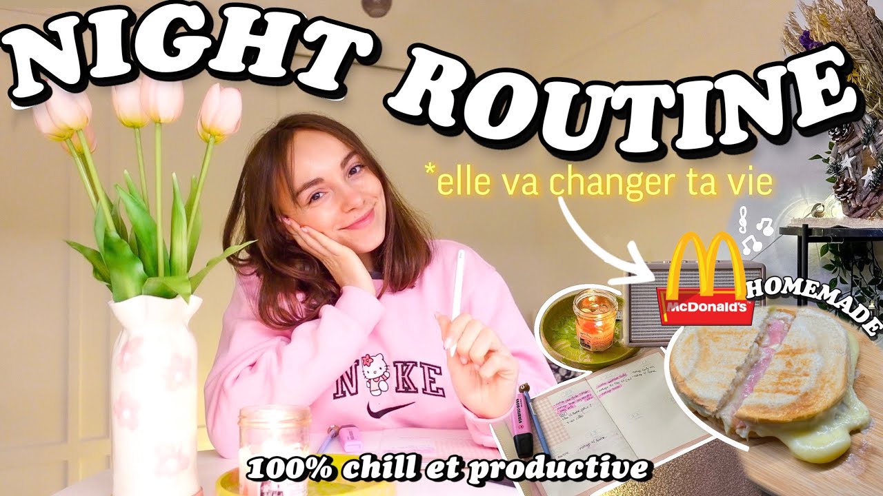NIGHT ROUTINE: pour DÉCOMPRESSER et ÊTRE PRODUCTIF le lendemain (winter edition)