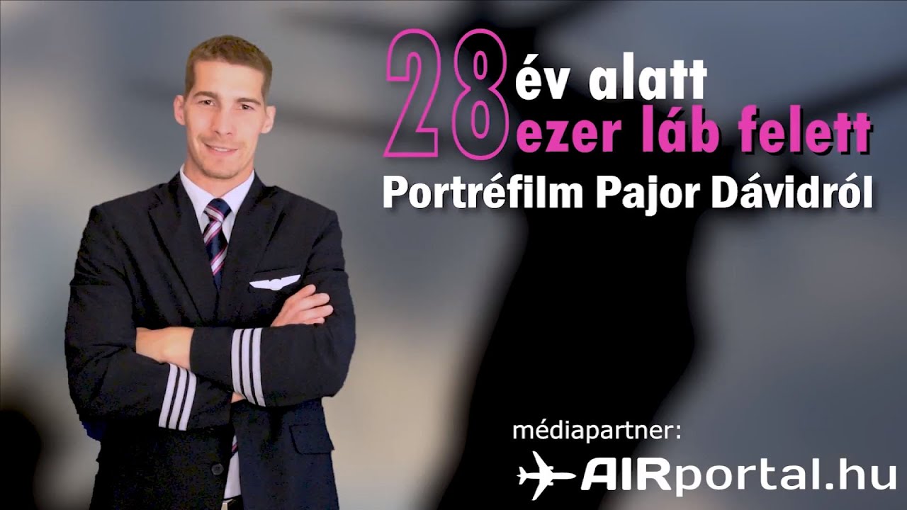 28 év alatt ezer láb felett. Portréfilm Pajor Dávidról