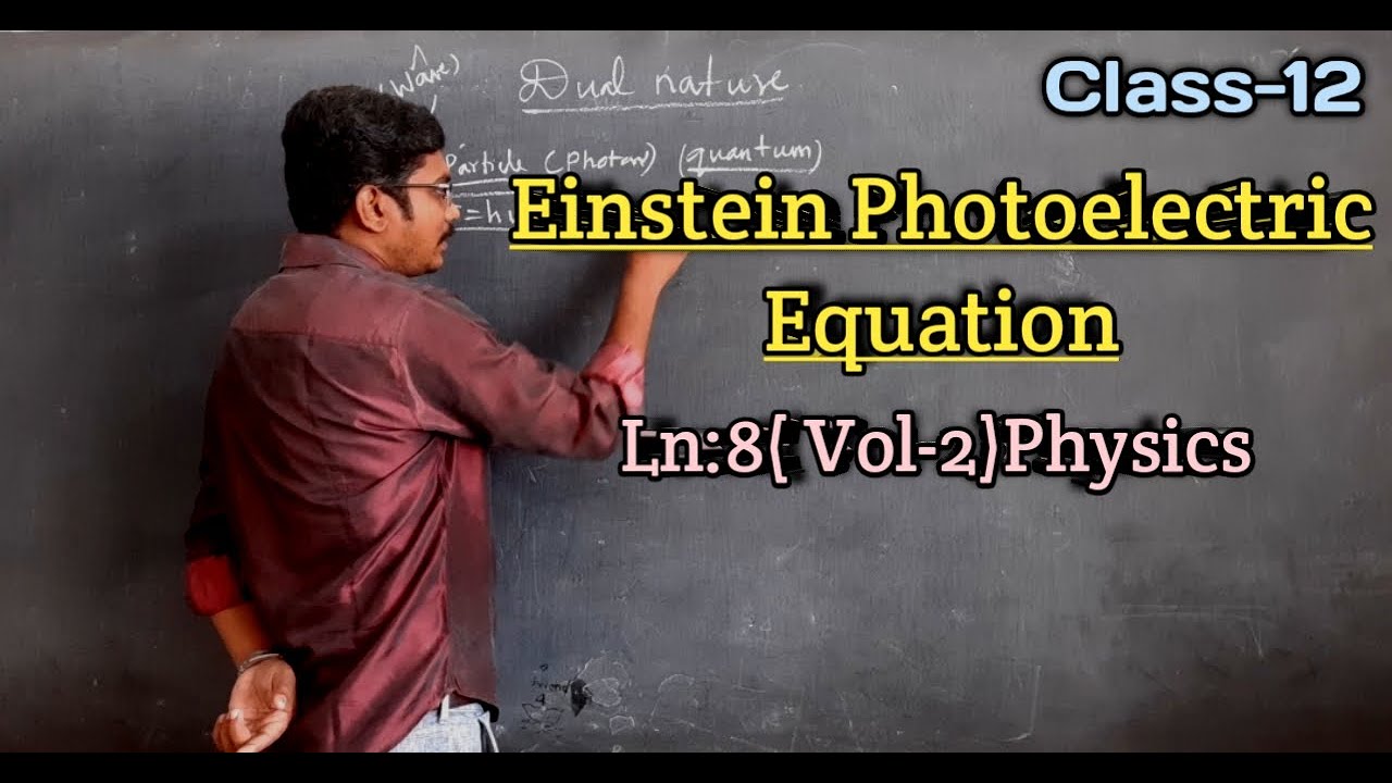 Einstein Photoelectric Equation|| Class12 Physics || Ln:8|| Tamil