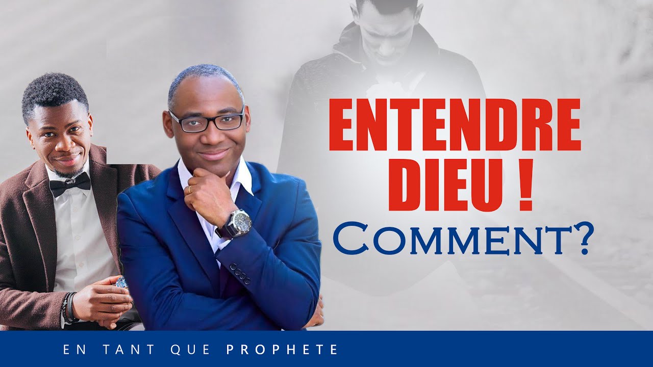 COMMENT ENTENDRE DIEU ?
