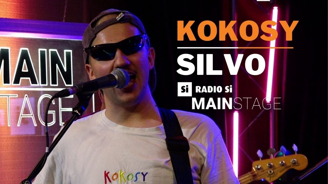 RADIO Si MAIN STAGE - KOKOSY - Silvo