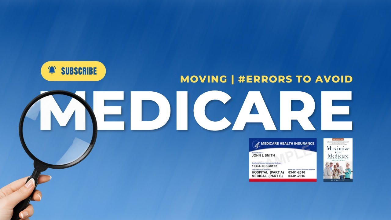 Moving & Medicare (Important Tips)