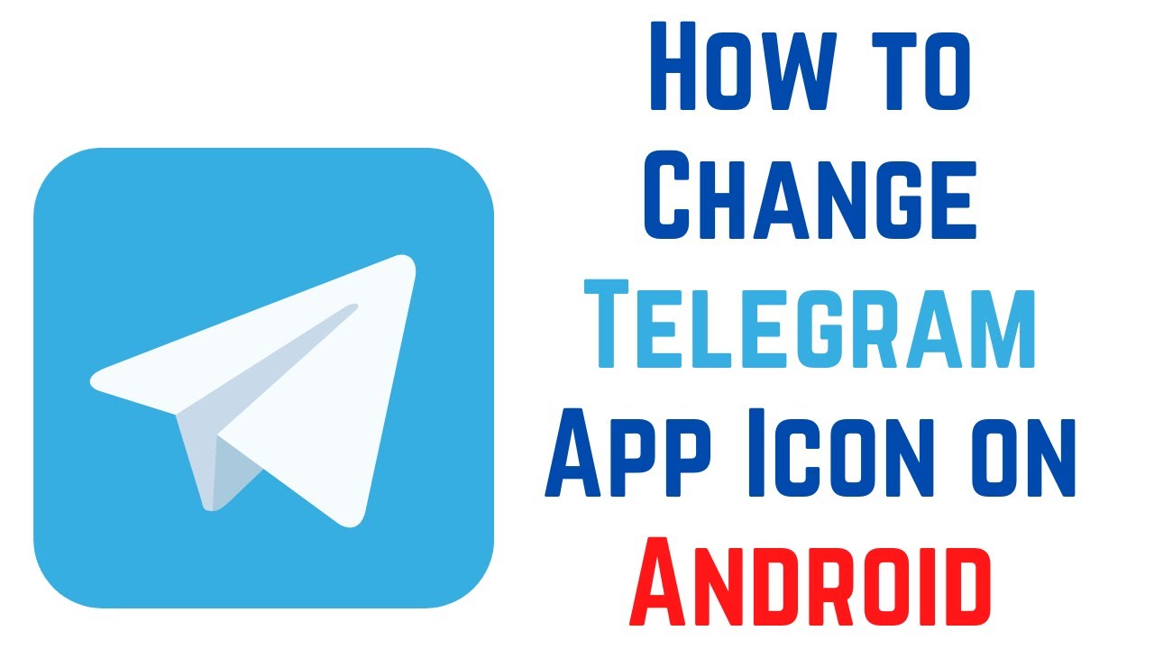 How to Change Telegram App Icon on Android