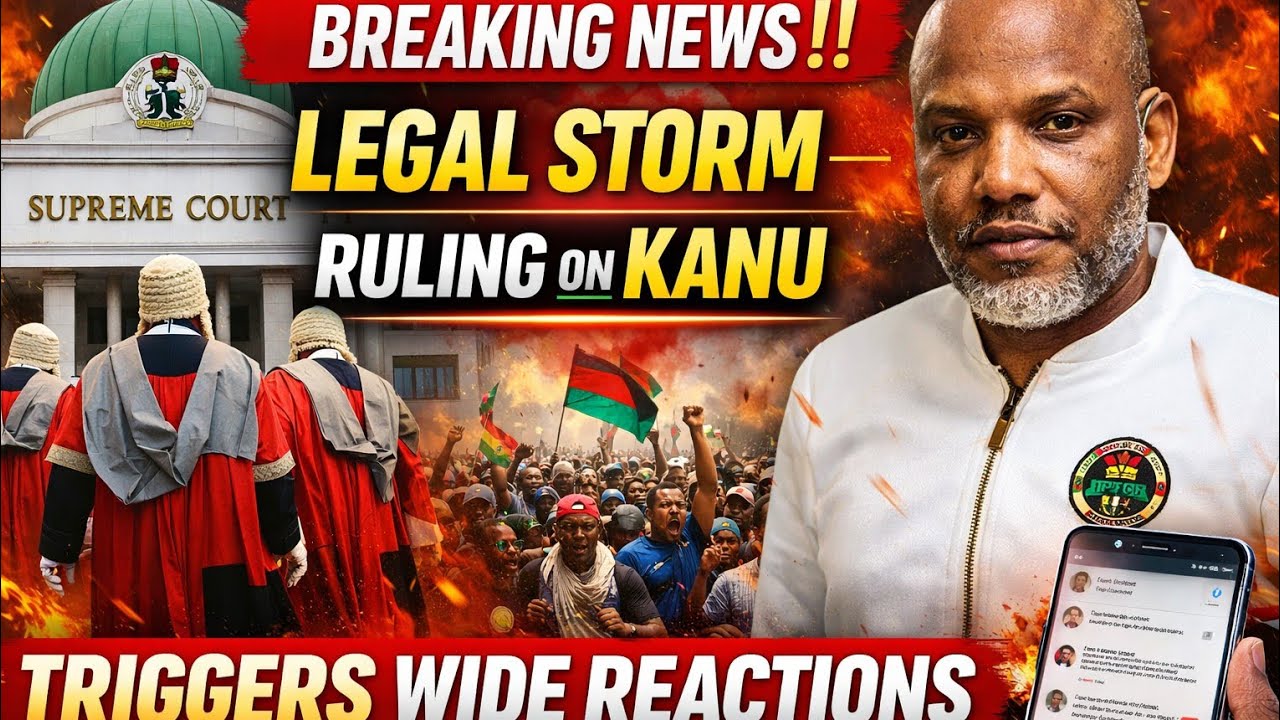 BREAKING NEWS‼️ LEGAL STORM — Supreme Court RULING on Kanu TRIGGERS WIDE REACTIONS