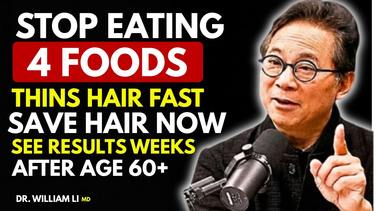 Stop Eating These 4 Foods After 60 — They Thin Your Hair Fast | Dr. William Li
