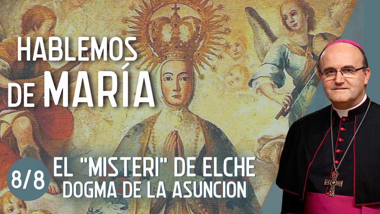 Hablemos de María 8/8 / El 