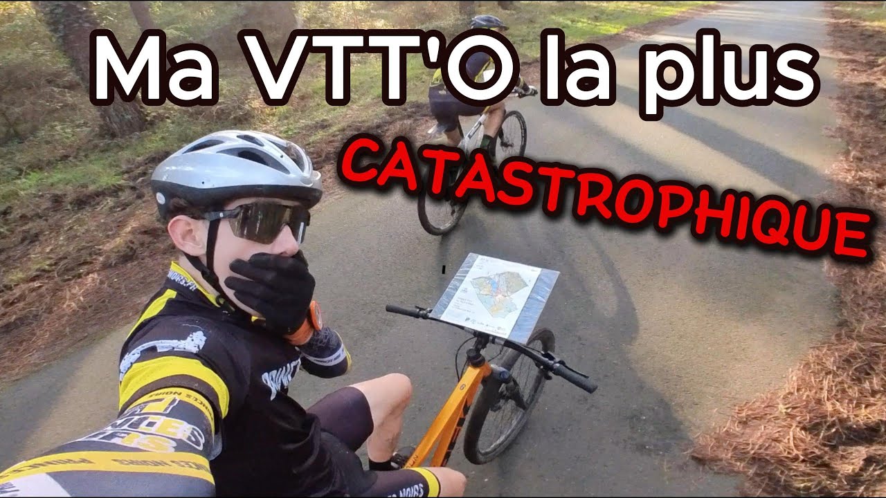 Ma compétition CATASTROPHIQUE de VTT'O